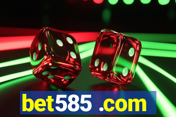 bet585 .com